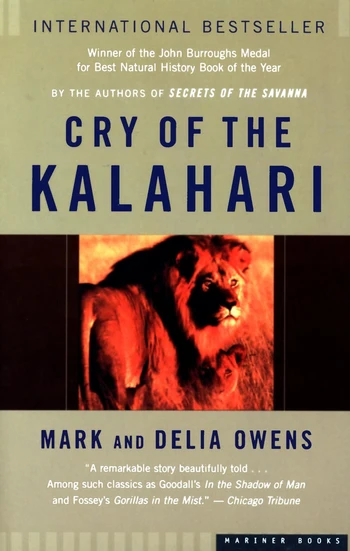 Cry of the Kalahari by Mark and Delia Owens